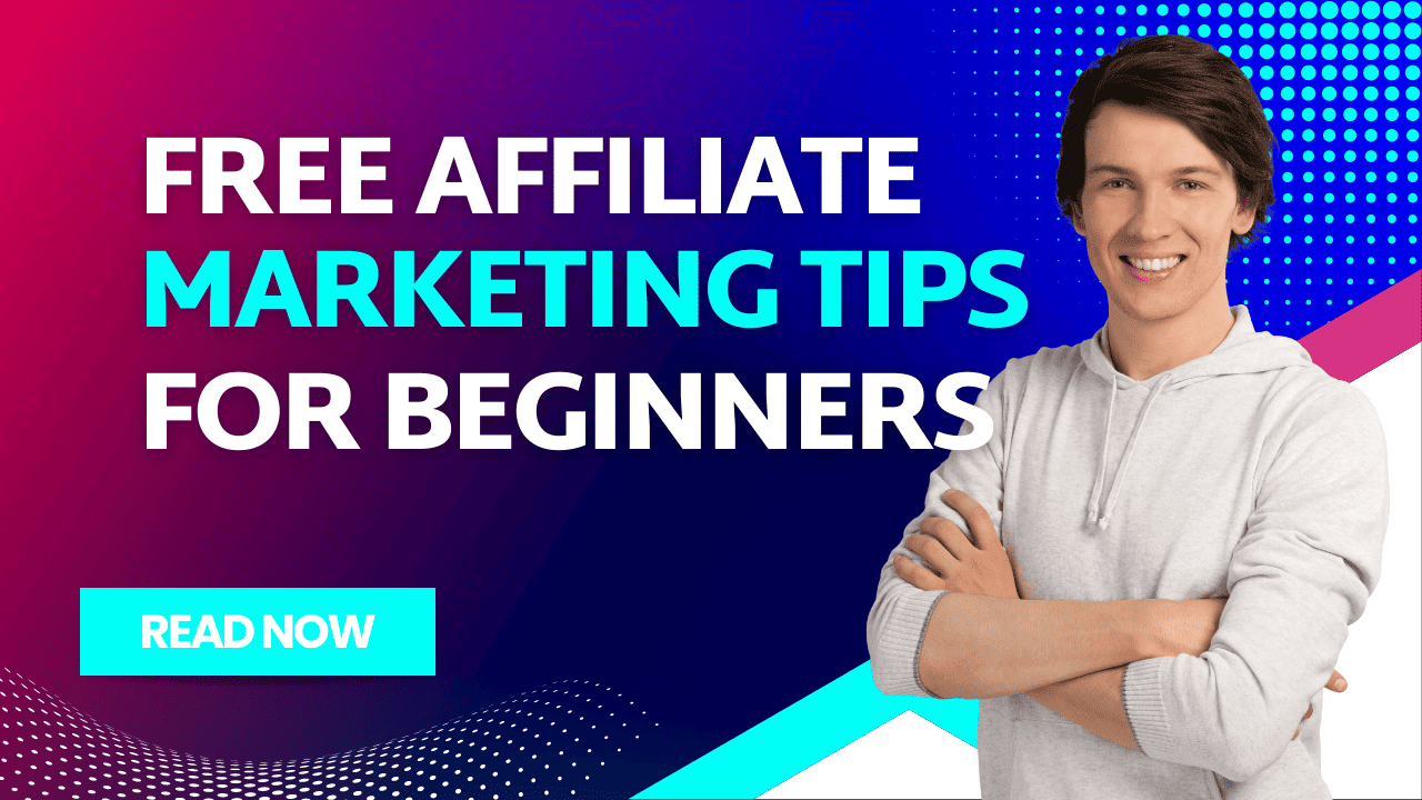 free affiliate marketing tips for beginners